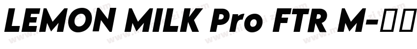 LEMON MILK Pro FTR M字体转换